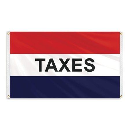 GLOBAL FLAGS UNLIMITED Taxes Message Flag 3'x5' Banner Flag 205117